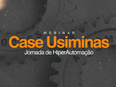 Case Usiminas – Jornada de Transformação com Plataformas de Hiper Automação (1080 x 1080 px) (1920 x 1080 px) (1080 x 1080 px)-4